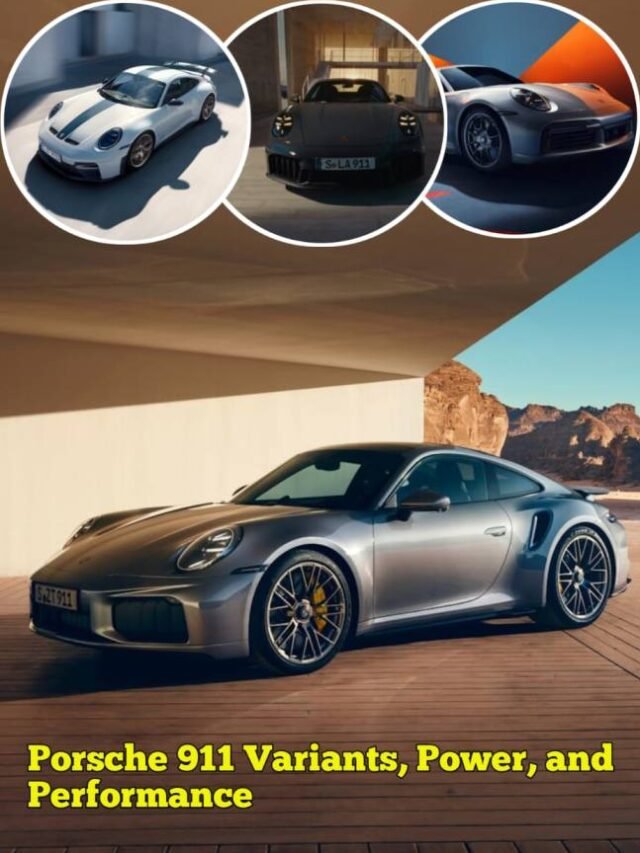 Porsche 911 Variants, Power, and Performance