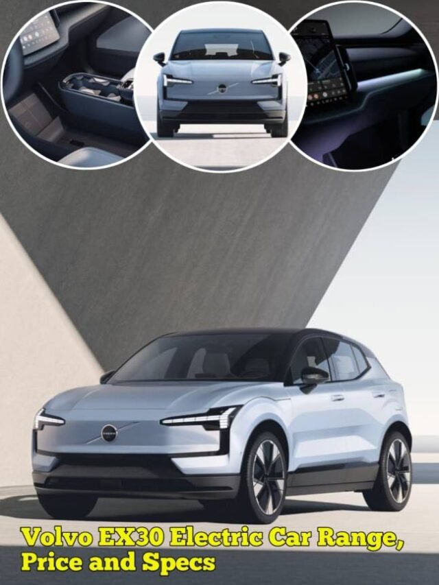 Volvo EX30 Electric Car Range, Price and Specs