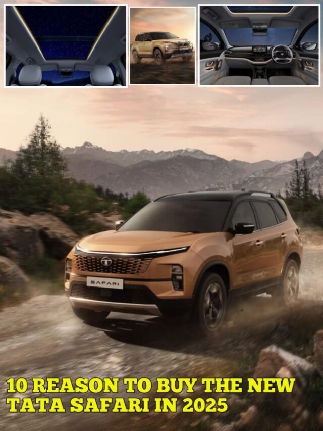10 Reason to Buy the New Tata Safari in 2025