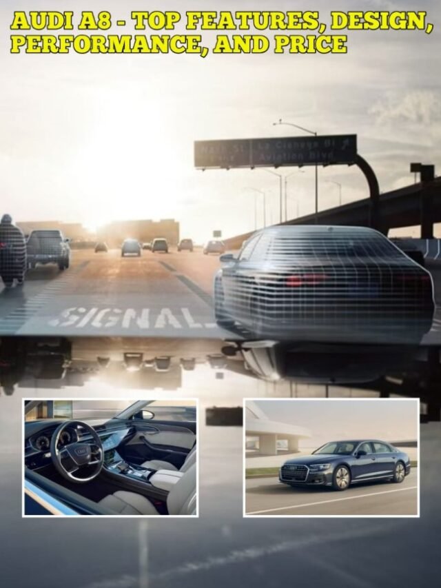 Audi A8 - Top Features, Design, Performance, and Price