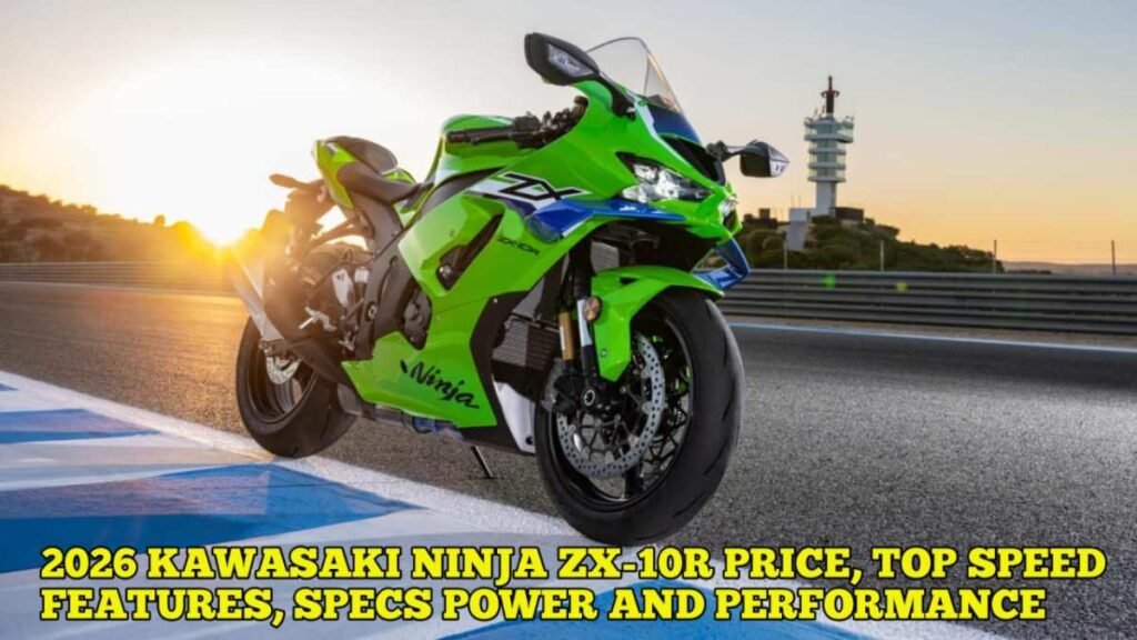 2026 Kawasaki Ninja ZX-10R Price, Top Speed Features, Specs Power and Performance