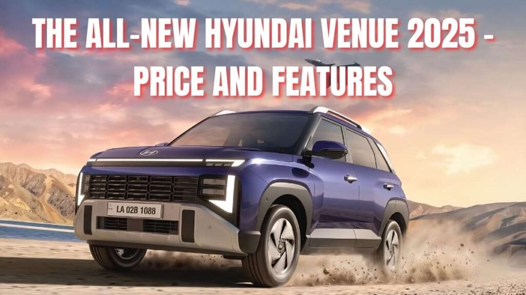 Hyundai Venue 2025: What's New? Full Specification, Variants and On-Road Price