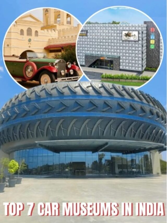 Top 7 Car Museums in India You Should Visit in 2025