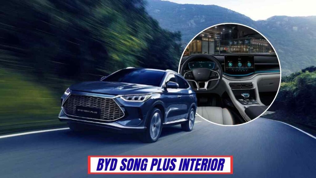 Byd Song Plus 2026, Launch Date in India, Interior, Price