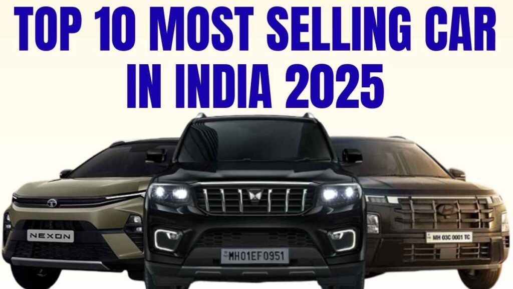 Top 10 Most Selling Car in India 2025